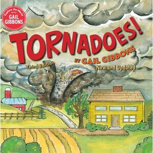 Tornadoes! (Third Edition) -- Gail Gibbons
